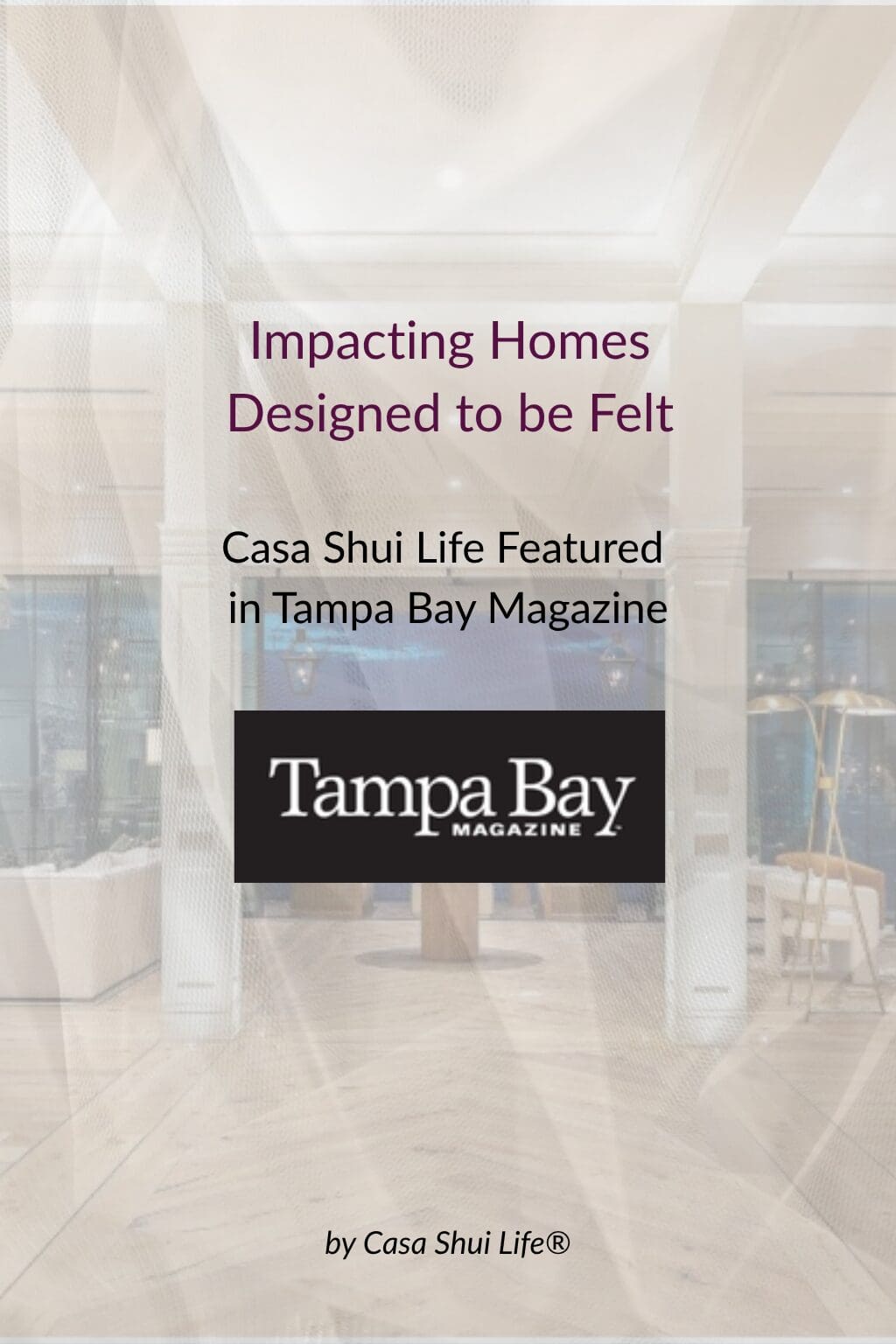 Tampa Bay Magazine Article Casa Shui Life